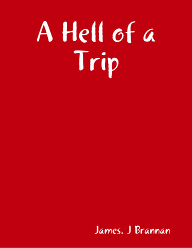 A Hell of a Trip