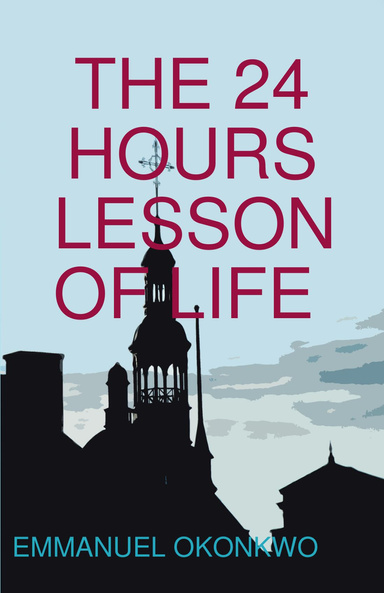 The 24 Hours Lesson Of Life