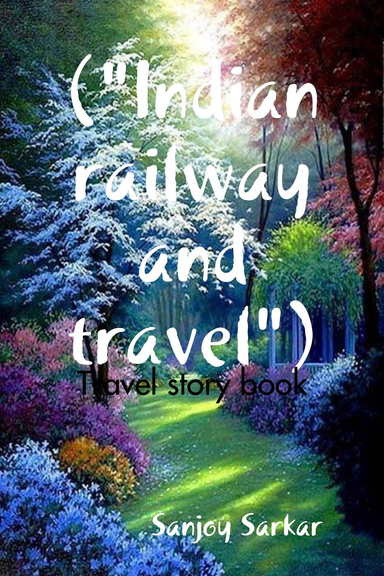 ("Indian railway and travel")
