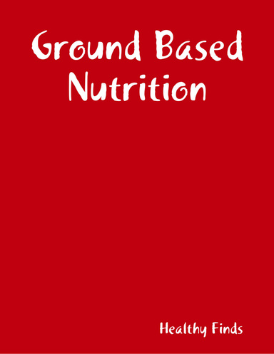 Ground Based Nutrition