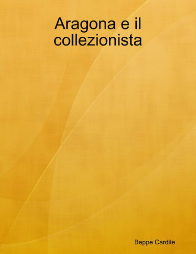 Aragona e il collezionista