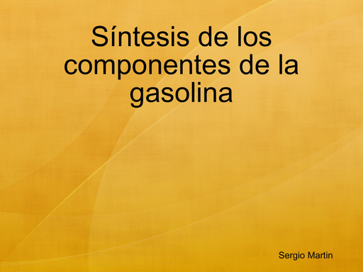 Síntesis de los componentes de la gasolina