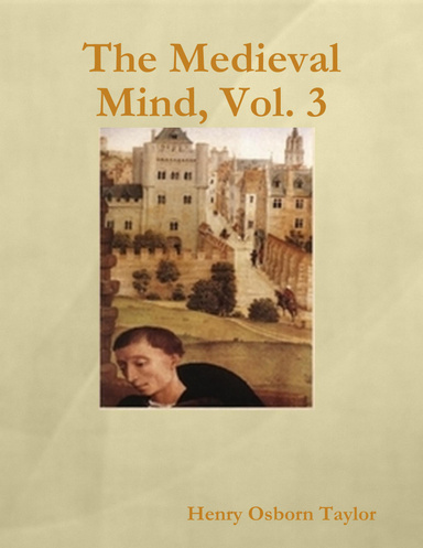 The Medieval Mind, Vol. 3