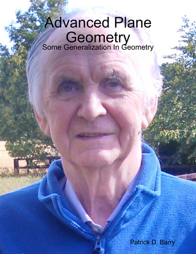 Advanced Plane Geometry: Some Generalization In Geometry