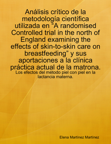 Análisis crítico de la metodología científica utilizada en estudio sobre el piel con piel y la lactancia.