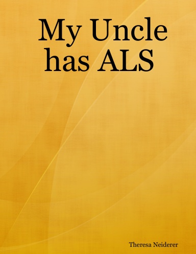 My Uncle has ALS