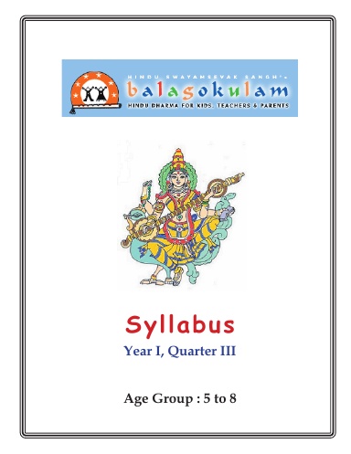 Balagokulam Syllabus - Year I, Quarter III - Age group 5-8