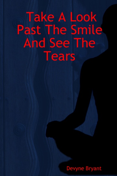 Take A Look Past The Smile And See The Tears