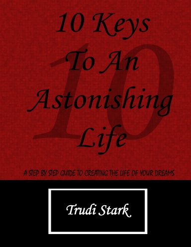 10 Keys to an Astonishing Life