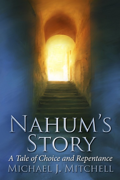 Nahum's Story: A Tale of Choice and Repentance