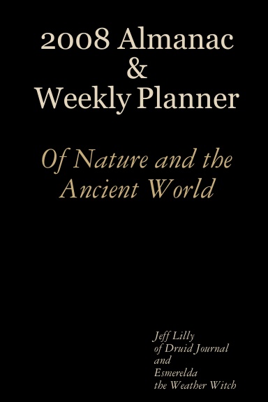 2008 Almanac & Weekly Planner of Nature and the Ancient World
