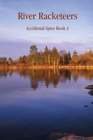 River Racketeers: Accidental Spies Book 1