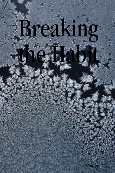 Breaking the Habit