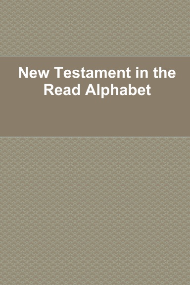 New Testament in the Read Alphabet