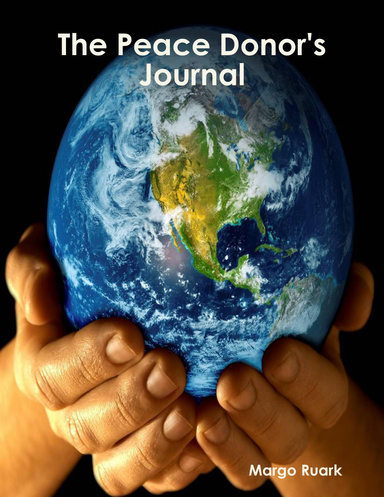 The Peace Donor's Journal