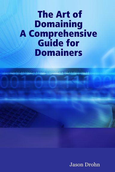 The Art of Domaining: A Comprehensive Guide for Domainers