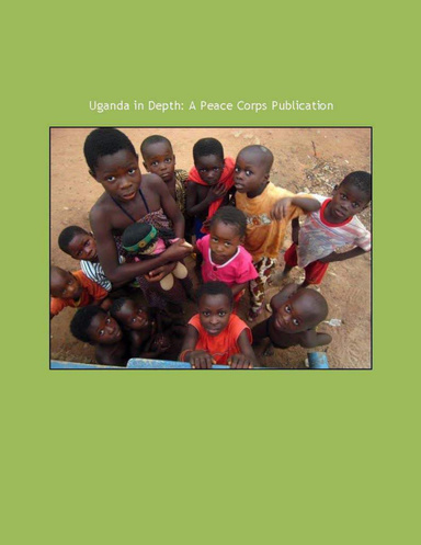 Uganda In Depth: A Peace Corps Publication