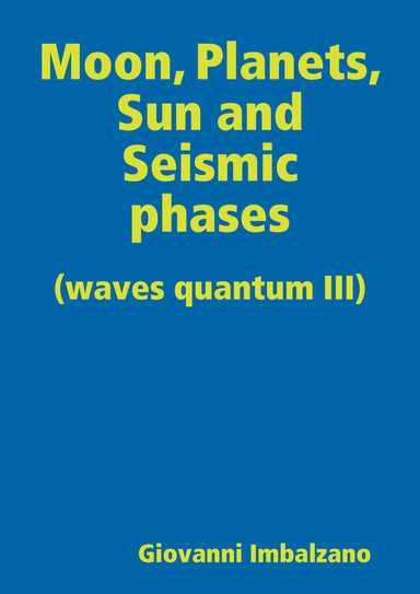 Moon, Planets, Sun and seismic Phases