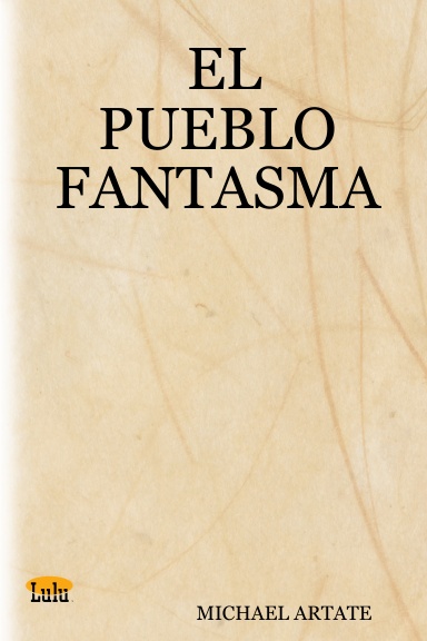 EL PUEBLO FANTASMA
