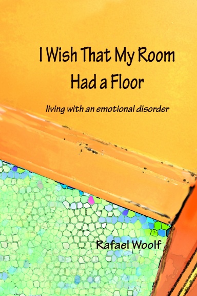 I Wish That My Room Had a Floor