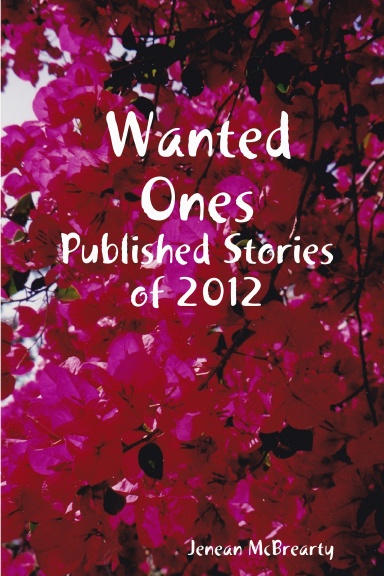 Wanted Ones Published Stories of 2012