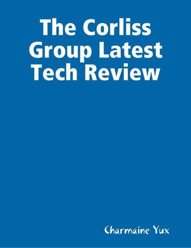 The Corliss Group Latest Tech Review