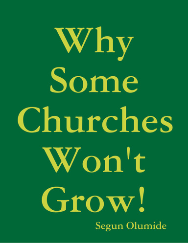 Why Some Churches Won't Grow!