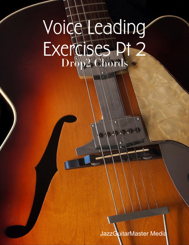 Voice Leading Exercises Pt 2 - Drop2 Chords