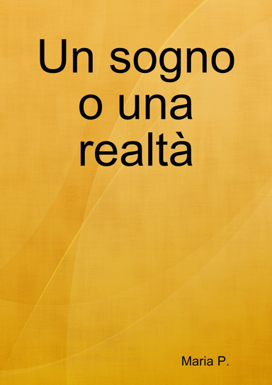 Un sogno o una realtà