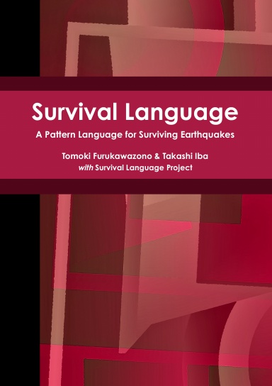 Survival Language: A Pattern Language for Surviving Earthquakes