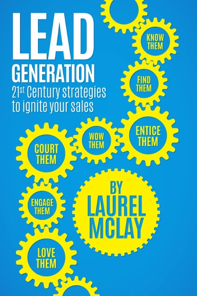 Lead Generation - 21st Century Strategies to ignite your sales