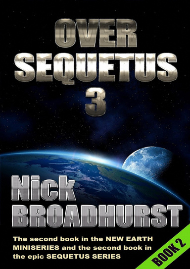 Over Sequetus 3: Arrival On Earth
