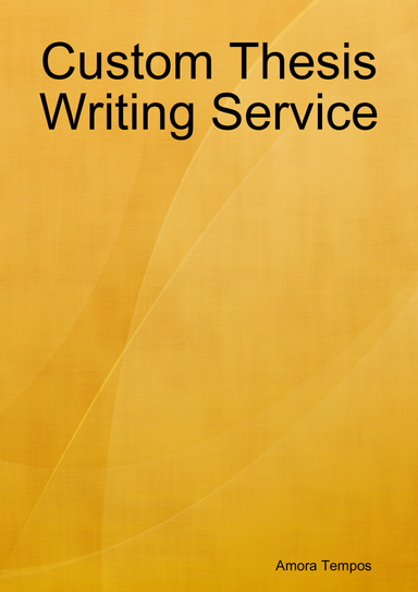 Custom Thesis Writing Service