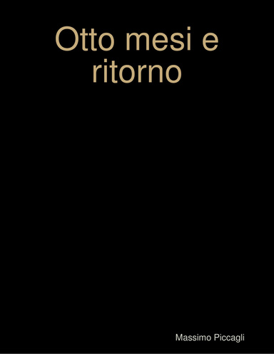 Otto mesi e ritorno
