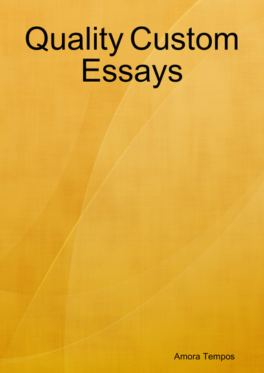 Quality Custom Essays