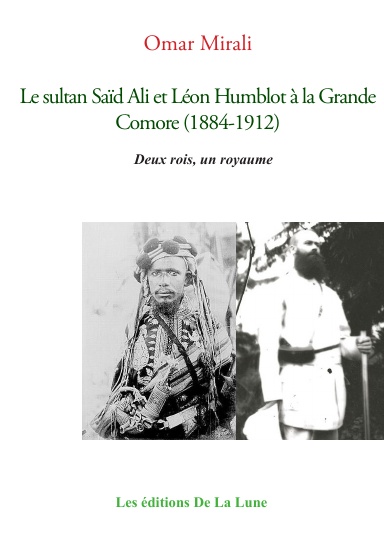 Le sultan Saïd Ali et Léon Humblot  à la Grande Comore (1884-1912)