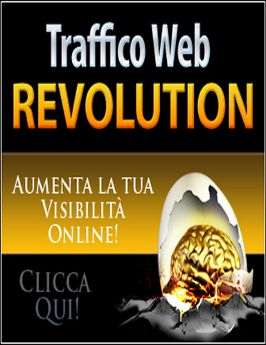 Traffico Web Revolution - Aumenta la tua visibilità on line