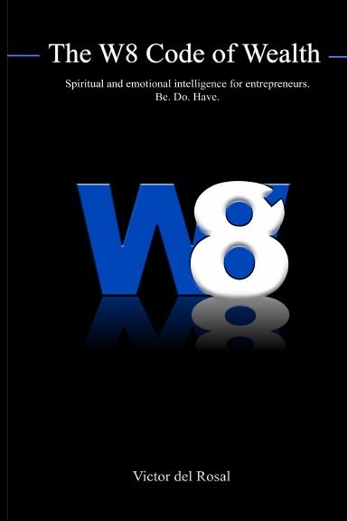 The W8 Code of Wealth