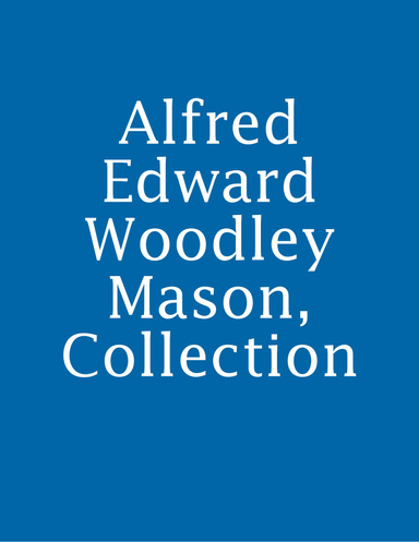 Alfred Edward Woodley Mason, Collection