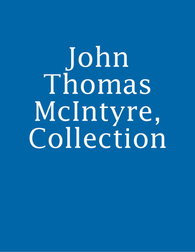 John Thomas McIntyre, Collection