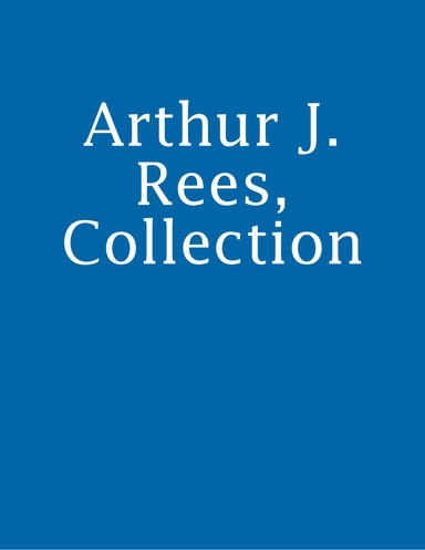 Arthur J. Rees, Collection
