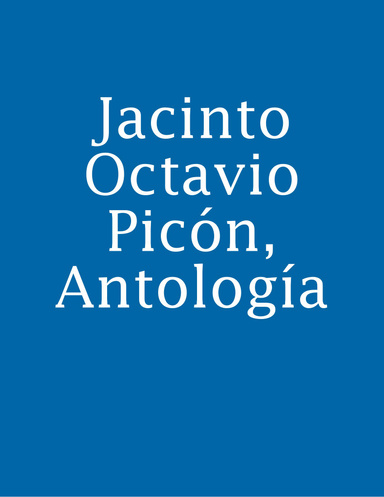 Jacinto Octavio Picón, Antología