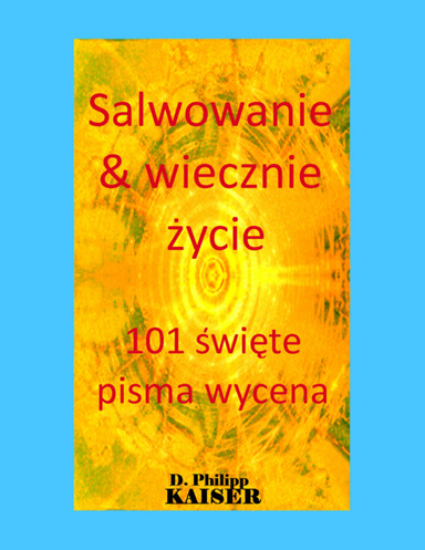 Salwowanie & wiecznie życie  101 święte pisma wycena