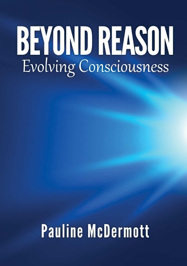 Beyond Reason: Evolving Consciousness