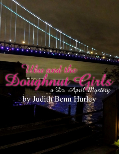 Ubu and the Doughnut Girls: A Dr. April Mystery