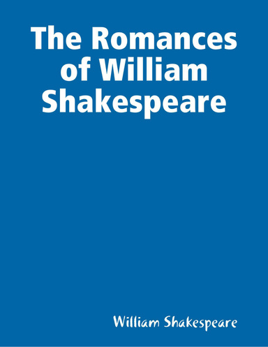 The Romances of William Shakespeare