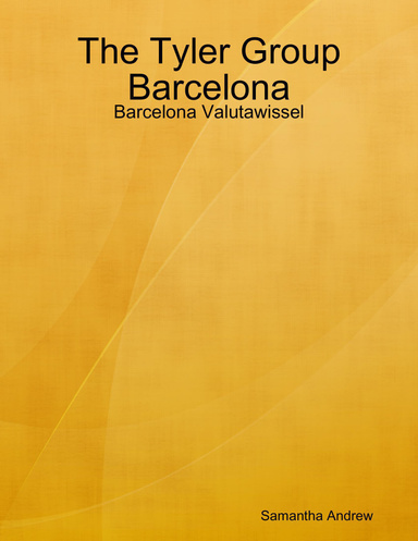 The Tyler Group Barcelona: Barcelona Valutawissel