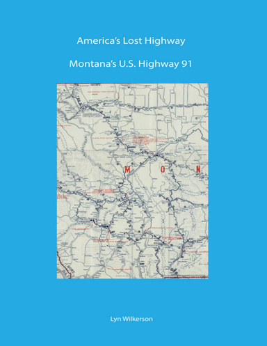 America's Lost Highway: Montana's U.S. Highway 91