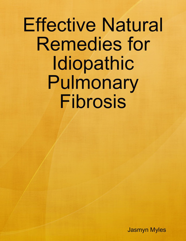 Effective Natural Remedies for Idiopathic Pulmonary Fibrosis