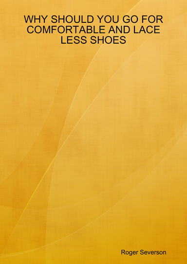 WHY SHOULD YOU GO FOR COMFORTABLE AND LACE LESS SHOES